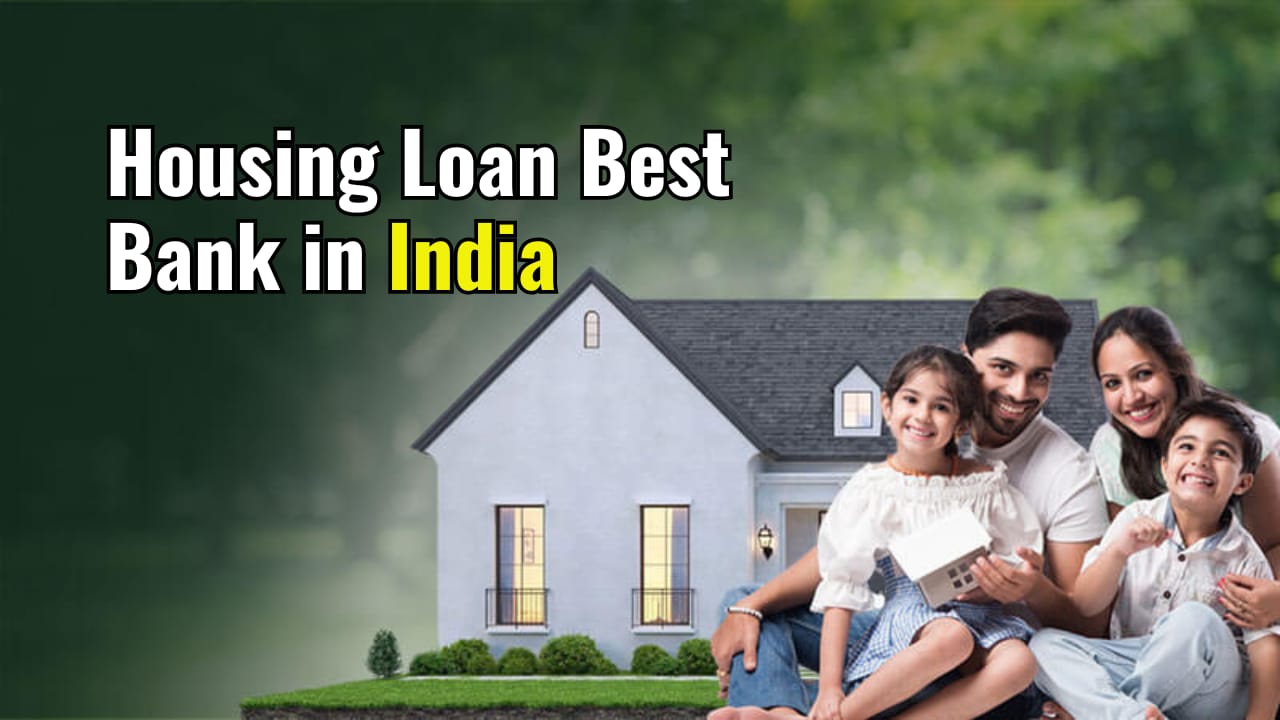 Housing Loan Best Bank