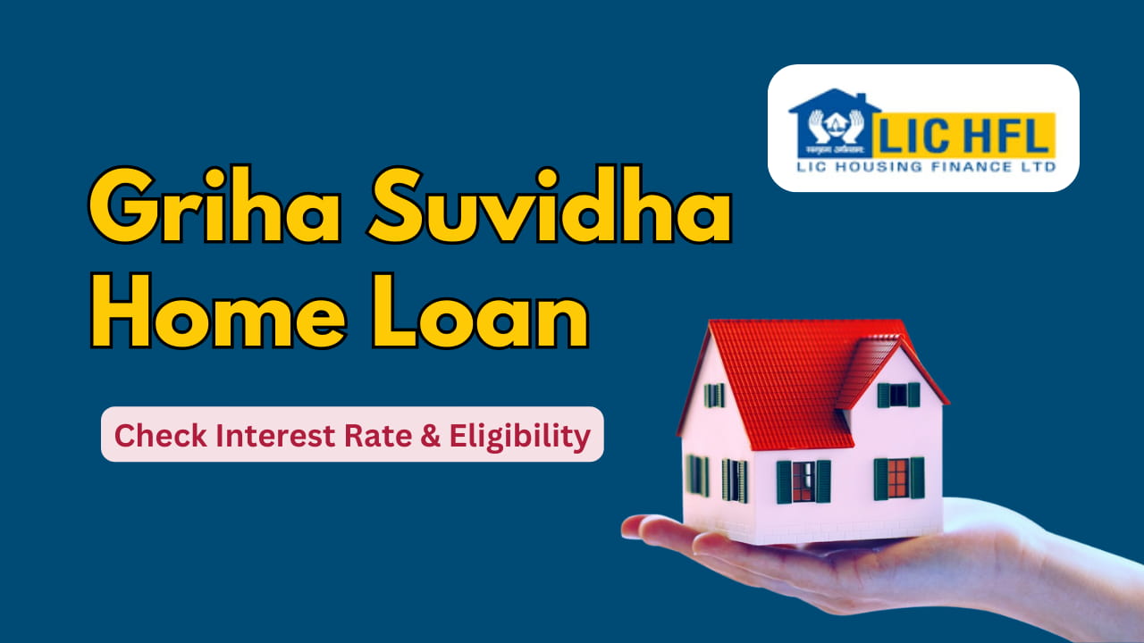 Griha Suvidha Home Loan